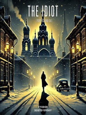 cover image of The Idiot (Part 03 and 04)